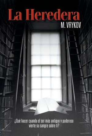 La Heredera de M. Vrykov