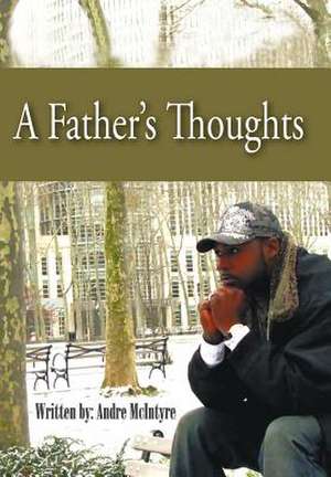 A Father's Thoughts de Andre McIntyre