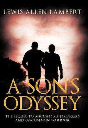 A Son's Odyssey de Lewis Allen Lambert