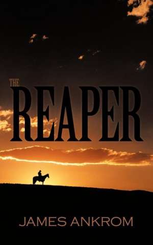 The Reaper de James Ankrom