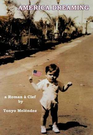 America Dreaming de Tonyo Melendez