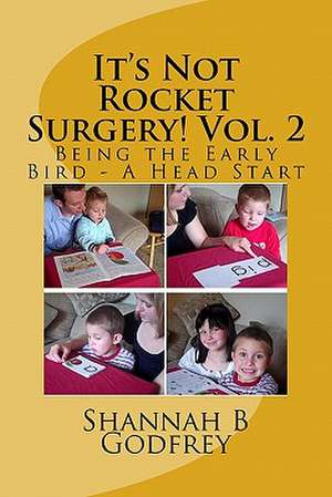 It's Not Rocket Surgery! Vol. 2 de Shannah B. Godfrey