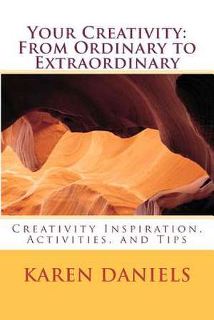 Your Creativity de Karen Daniels