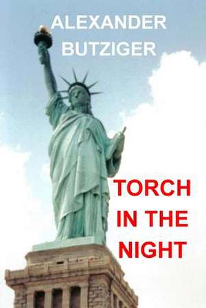 Torch in the Night de Alexander Butziger