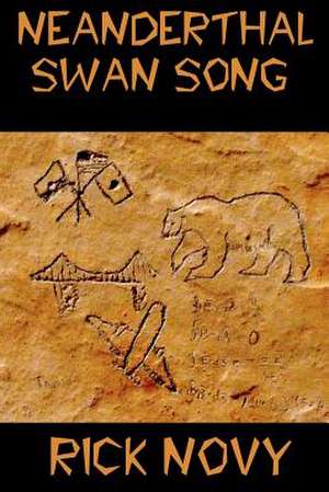 Neanderthal Swan Song de Rick Novy