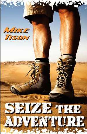 Seize the Adventure de Mike Tison