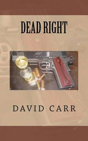 Dead Right de David Carr