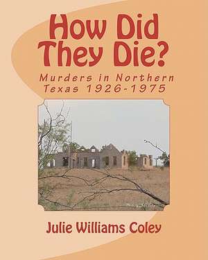 How Did They Die? de Julie Williams Coley