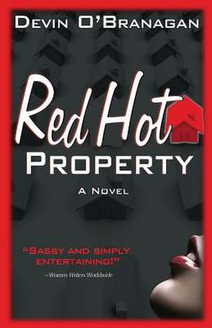 Red Hot Property de Devin O'Branagan