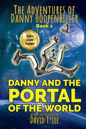 Danny and the Portal of the World de David T. Lee