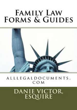 Family Law Forms & Guides de MS Danie Victor Esq