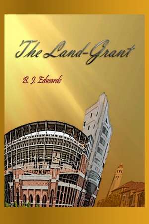 The Land-Grant de B. J. Edwards