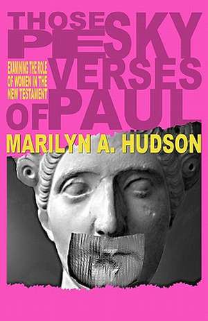 Those Pesky Verses of Paul de Marilyn A. Hudson