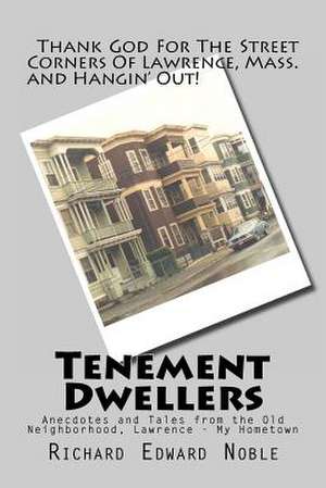 Tenement Dwellers de Richard Edward Noble