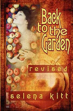 Back to the Garden (Revised) de Selena Kitt