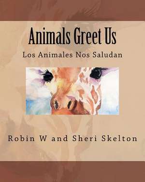 Animals Greet Us de Robin Skelton