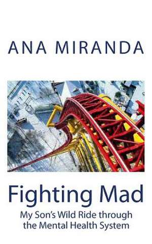 Fighting Mad de Ana Miranda