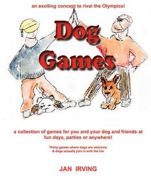 Dog Games de Jan Irving