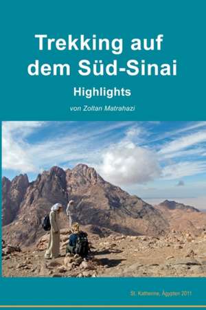 Trekking Auf Dem Sud-Sinai de Zoltan Matrahazi