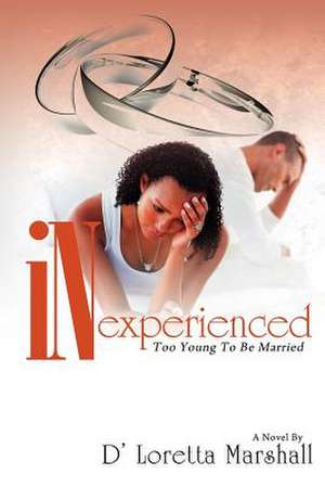 Inexperienced de D'Loretta Marshall