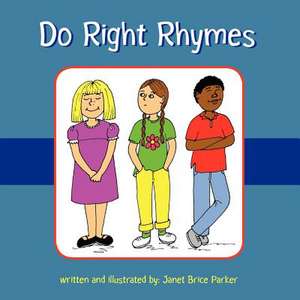 Do Right Rhymes de Parker, Janet Brice