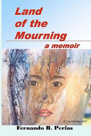 Land of the Mourning de Fernando B. Perfas