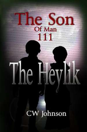 The Son of Man Three, the Heylik de MR Cw Johnson