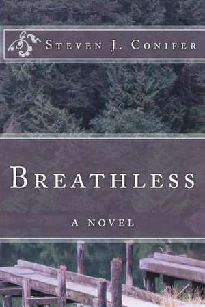 Breathless de Steven J. Conifer