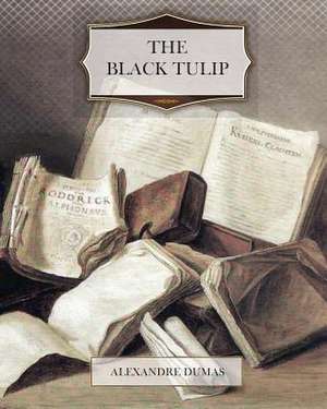 The Black Tulip de Dumas Alexandre