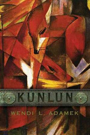 Kunlun de Wendi L. Adamek