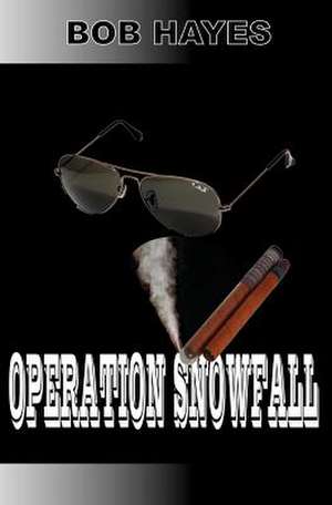 Operation Snowfall de Bob Hayes