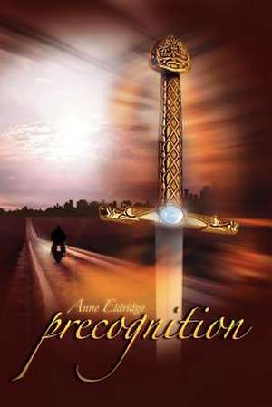 Precognition de Anne R. Eldridge