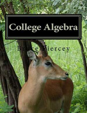 College Algebra de Bruce Piercey