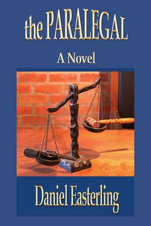 The Paralegal de Daniel Easterling