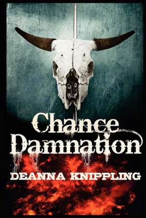 Chance Damnation de DeAnna Knippling