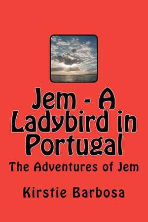 Jem - A Ladybird in Portugal de Mrs Kirstie Vyvyan Barbosa