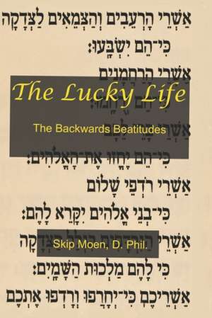 The Lucky Life de Skip Moen