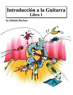 Introduccion a la Guitarra - Libro 1 de Johnnie Davison