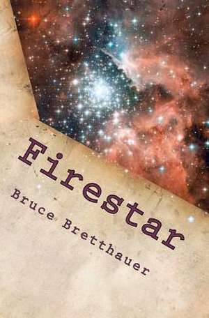 Firestar de Bruce Bretthauer