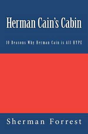 Herman Cain's Cabin de Sherman Forrest