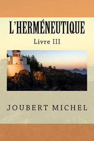 L'Hermeneutique de Joubert Michel