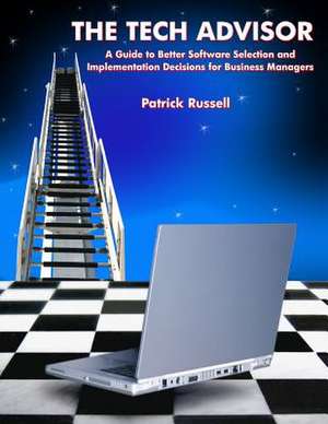 The Tech Advisor de Patrick D. Russell