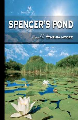 Spencer's Pond de Cynthia Moore