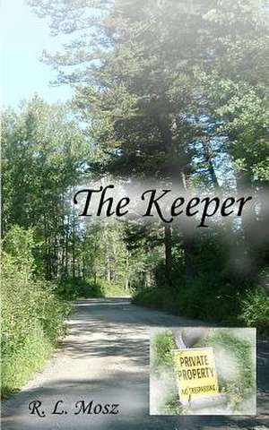 The Keeper de R. L. Mosz