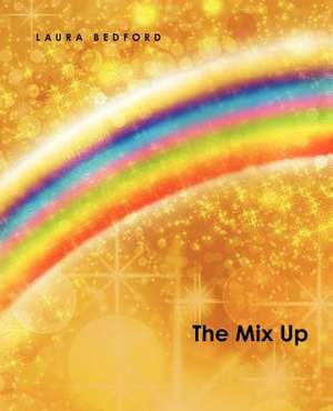 The Mix Up de Laura Bedford