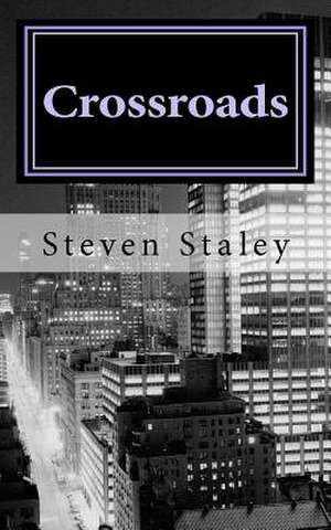 Crossroads de Steven Staley