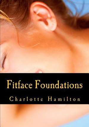 Fitface Foundations de Charlotte Hamilton