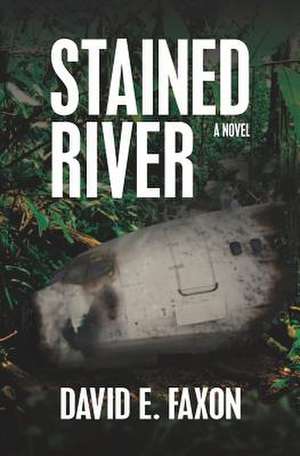 Stained River de David E. Faxon