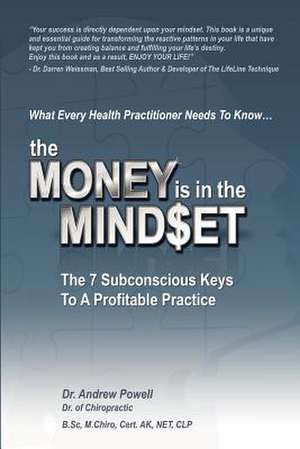 The Money Is in the Mindset de Andrew Powell