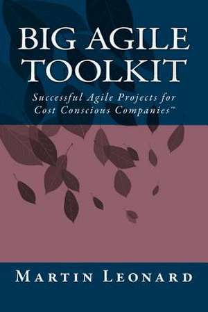 Big Agile Toolkit de Martin Leonard